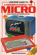 Usborne guide to understanding the micro