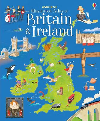 Usborne Illustrated Atlas of Britain and Ireland - Reid, Struan