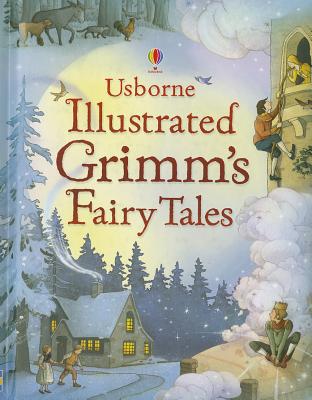 Usborne Illustrated Grimm's Fairy Tales - Brocklehurst, Ruth, and Doherty, Gillian