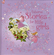 Usborne Stories for Little Girls - Tyler, Jenny (Editor), and Sims, Lesley (Editor), and Doherty, Gillian (Editor)