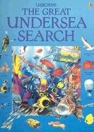 Usborne the Great Undersea Search - Needham, Kate, and Brooks, Felicity (Editor), and Griffin, Andy (Designer), and Rostron, Margaret, Dr. (Consultant editor)