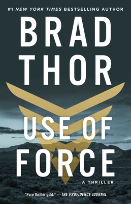 Use of Force: A Thriller - Thor, Brad