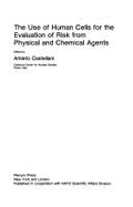 Use of Human Cells for the Evaluation of Risk from Physical and Chemical Agents