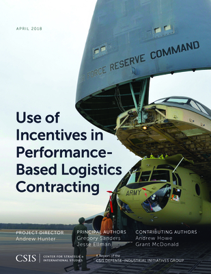 Use of Incentives in Performance-Based Logistics Contracting - Sanders, Gregory, and Ellman, Jesse
