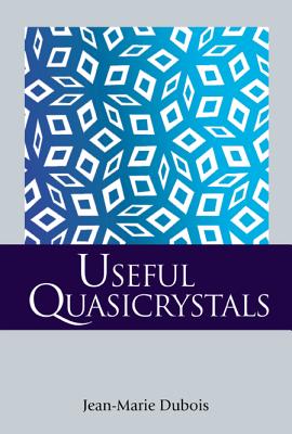 Useful Quasicrystals - DuBois, Jean-Marie