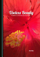 Useless Beauty: Flowers and Australian Art