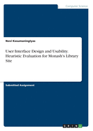 User Interface Design and Usability. Heuristic Evaluation for Monash's Library Site