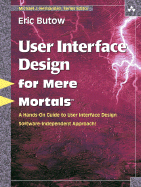User Interface Design for Mere Mortals?