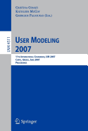 User Modeling 2007: 11th International Conference, Um 2007, Corfu, Greece, July 25-29, 2007, Proceedings