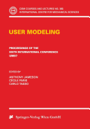 User Modeling: Proceedings of the Sixth International Conference Um97 Chia Laguna, Sardinia, Italy June 2-5 1997 - Jameson, Anthony (Editor), and Paris, Cecile (Editor), and Tasso, Carlo (Editor)
