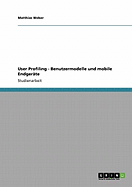 User Profiling - Benutzermodelle und mobile Endgerte