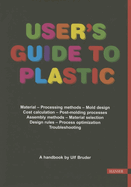 User's Guide to Plastic: A Handbook for Everyone