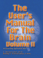 User's Manual for the Brain, Volume II: Mastering Systemic Nlp
