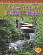 Using 3-D Shapes to Build Houses