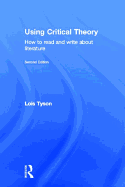 Using Critical Theory: How to Read and Write About Literature