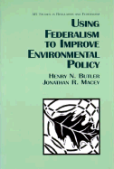 Using Federalism to Improve Environmental Policy