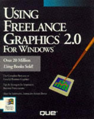 Using Freelance Graphics Release 2.0 for Windows - Sagman, Steve, and Sagman, Stephen W