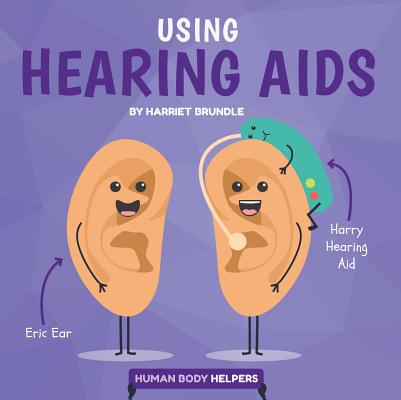 Using Hearing AIDS - Brundle, Harriet