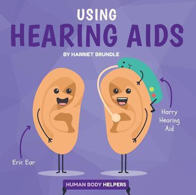 Using Hearing AIDS - Brundle, Harriet