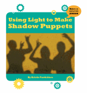 Using Light to Make Shadow Puppets