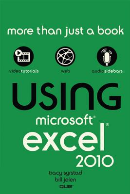 Using Microsoft Excel 2010 - Syrstad, Tracy, and Jelen, Bill