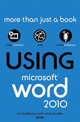 Using Microsoft Word 2010 - Huddleston, Tim, and Miller, Mike