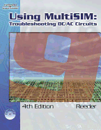 Using Multisim 9: Troubleshooting DC/AC Circuits (Book Only)