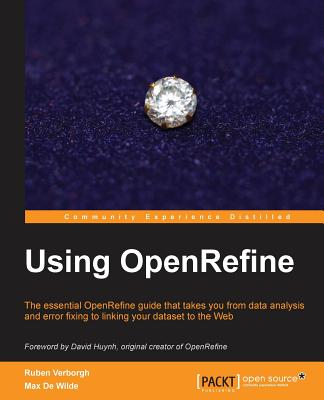 Using OpenRefine: With this book on OpenRefine, managing and cleaning your large datasets suddenly got a lot easier! With a cookbook approach and free datasheets included, you'll quickly and painlessly improve your data managing capabilities. - Verborgh, Ruben, and De Wilde, Max