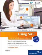 Using SAP: An Introduction to SAP for Beginners and End Users