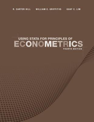 Using Stata for Principles of Econometrics - Adkins, Lee C, and Hill, R Carter