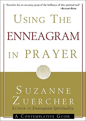 Using the Enneagram in Prayer - Zuercher, Suzanne, O.S.B.