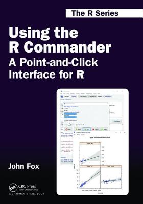 Using the R Commander: A Point-and-Click Interface for R - Fox, John