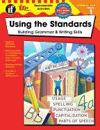 Using the Standards, Grade 1: Building Grammar & Writing Skills