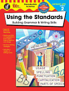 Using the Standards, Grade 2: Building Grammar & Writing Skills