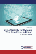 Using Usability for Dynamic Web Based System Design