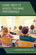Using Video to Assess Teaching Performance: A Resource Guide for Edtpa