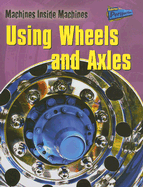 Using Wheels and Axles