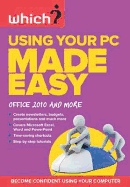 Using Your PC Made Easy: Office 2010 and More