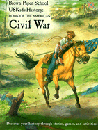 Uskids History: Book of the American Civil War - Egger-Bovet, Howard, and Smith-Baranzini, Marlene, and Rawls, James J