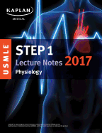 USMLE Step 1 Lecture Notes 2017: Physiology