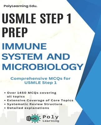 USMLE Step 1 Prep: Immune System and Microbiology: Comprehensive MCQs for USMLE Step 1 - Edu, Polylearning