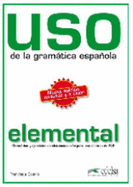 Uso de la gramatica espanola: Nivel elemental - edition 2010 (revised and in