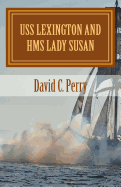 USS Lexington and HMS Lady Susan: The Prodigal Son Returns
