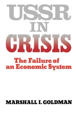 USSR in Crisis - Goldman, Marshall I.