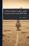 Utah Directory and Gazetteer for 1879-80