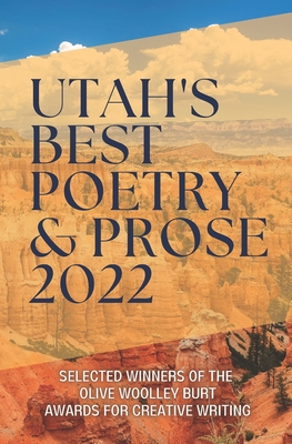 Utah's Best Poetry & Prose - Worthen, Johnny, and Roberts, September, and Voss, Heidi