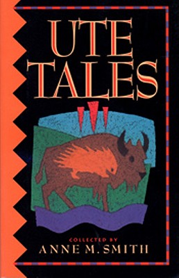 Ute Tales - Smith, Anne