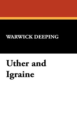 Uther and Igraine - Deeping, Warwick