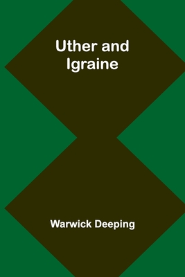 Uther and Igraine - Deeping