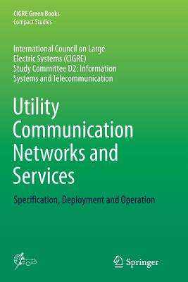 Utility Communication Networks and Services: Specification, Deployment and Operation - Samitier, Carlos (Editor)